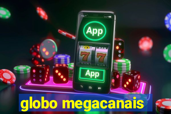 globo megacanais